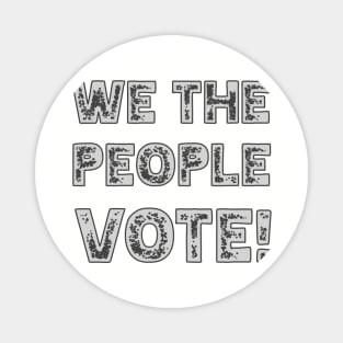 we the people vote Magnet